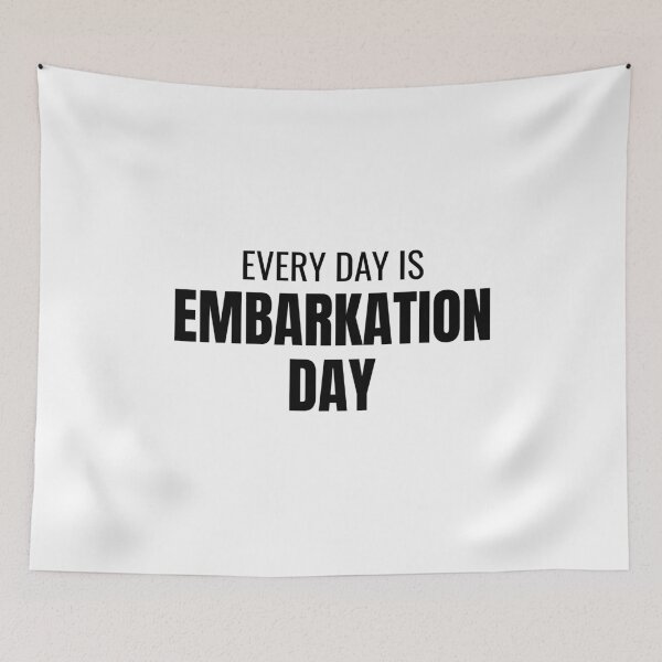 Item preview, Every Day Is Embarkation Day (Black) designed and sold by ShipCrewNation.
