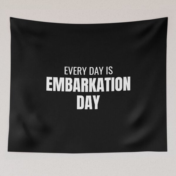Item preview, Every Day Is Embarkation Day (White) designed and sold by ShipCrewNation.