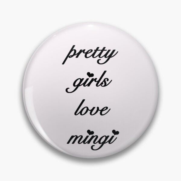 Item preview, Pretty Girls Love Mingi designed and sold by daintymingi.