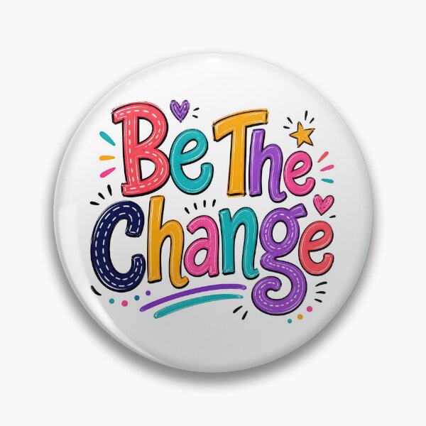 Item preview, Be the change designed and sold by nimmitrends.