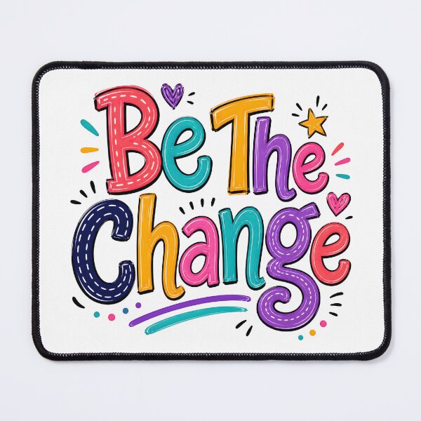 Item preview, Be the change designed and sold by nimmitrends.