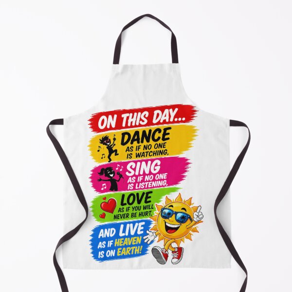 Item preview, On this day... dance as if no one is watching, sing as if no one is listening, love as if you will never be hurt, and live as if heaven is on Earth designed and sold by KLERIKSTORE.