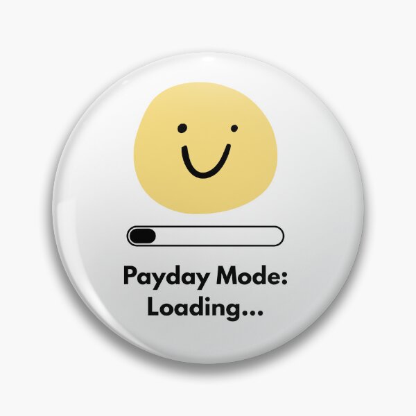 Item preview, Payday Mode: Loading... | Funny Minimalist T-Shirt & Sticker Design designed and sold by DonGeneral.