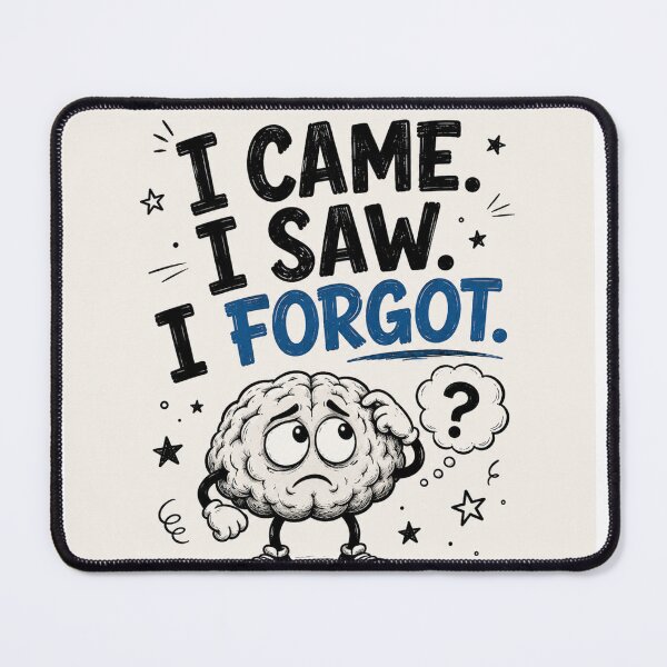 Item preview, I Came. I Saw. I Forgot. designed and sold by SlanPOD.