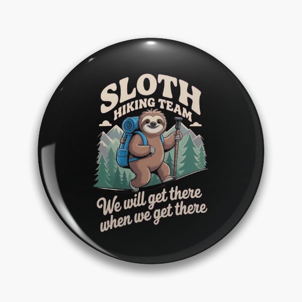 Item preview, Sloth Hiking Team | Funny Hiking Sloth Mountain Adventure  designed and sold by Gbriel3.