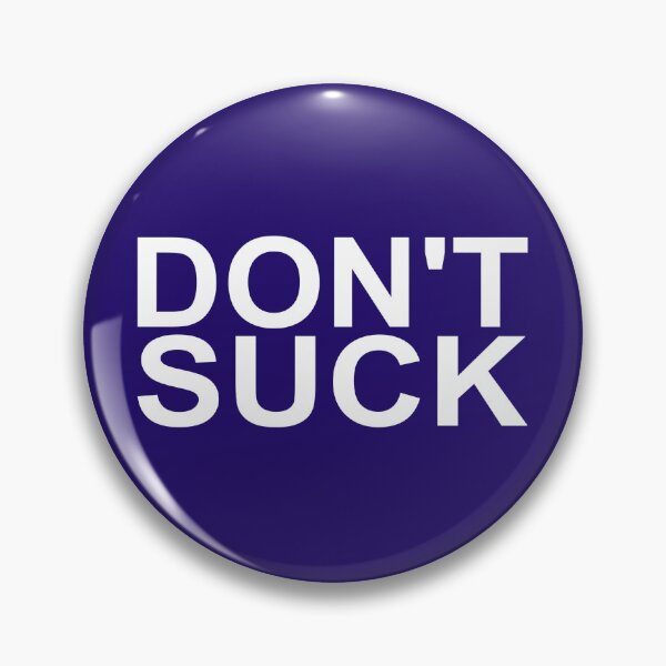 Item preview, Don't Suck designed and sold by CMDTs.