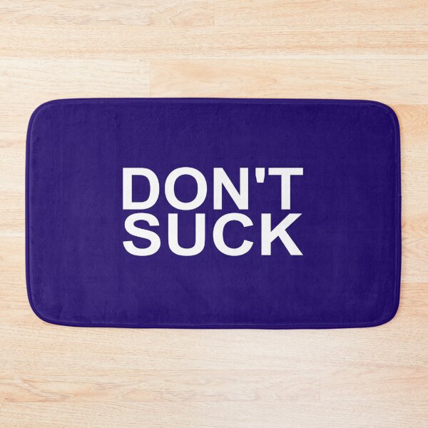 Item preview, Don't Suck designed and sold by CMDTs.