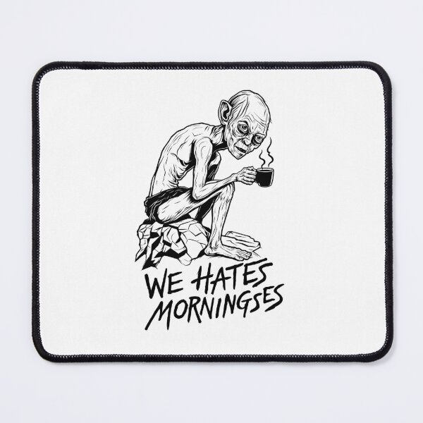 Item preview, We Hates Morningses Funny Coffee Fantasy Creature / We Hates Morningses Funny Coffee Lover Meme designed and sold by Krasnovaovaova.