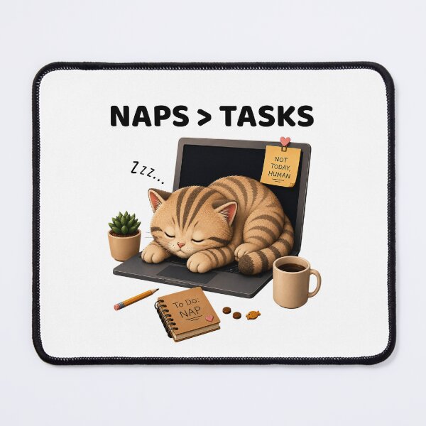 Item preview, Naps > Tasks | Sleepy Cat Humor designed and sold by Moochie Studios.