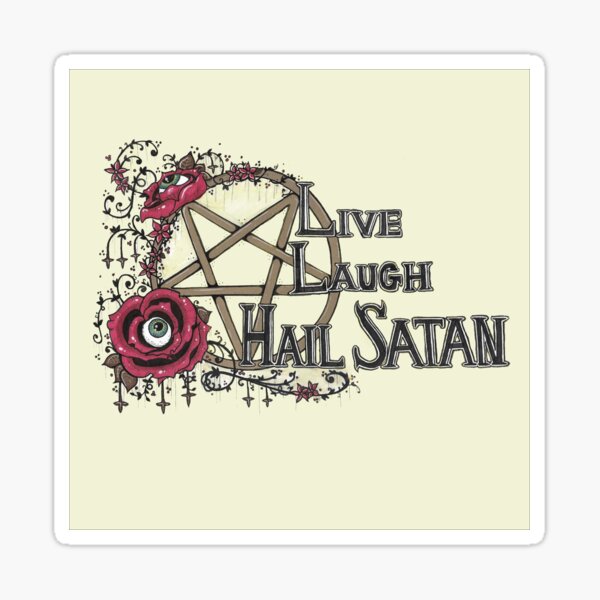 Live, Laugh, Hail Satan Sticker