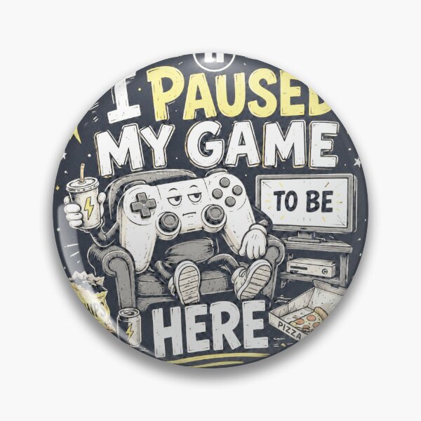 Item preview, I Paused My Game To Be Here designed and sold by SlanPOD.