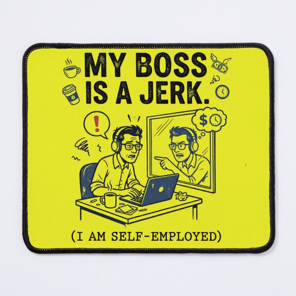 Item preview, Funny Freelancer Quote: My Boss Is A Jerk Self-Employed designed and sold by CoffeeAndChao.