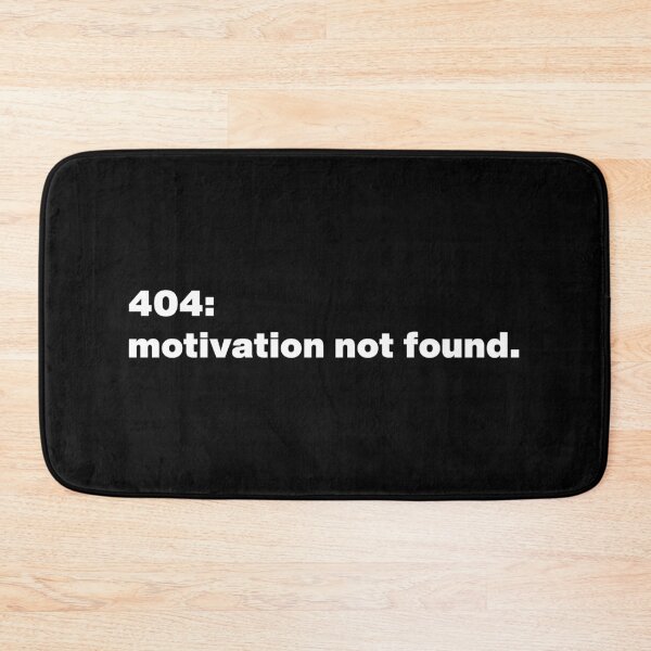 Item preview, 404 Motivation Not Found Funny Sarcastic Quote designed and sold by Gravy-tee07.