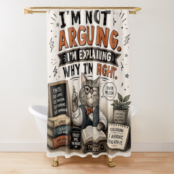Item preview, I'm Not Arguing, I'm Explaining Why I'm Right designed and sold by SlanPOD.