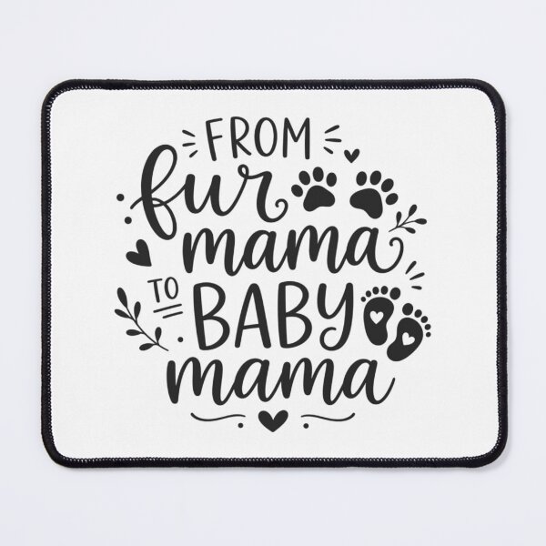 Item preview, From Fur Mama To Baby Mama, New Mom, Pregnancy Reveal, Baby Announcement designed and sold by Quiajia.