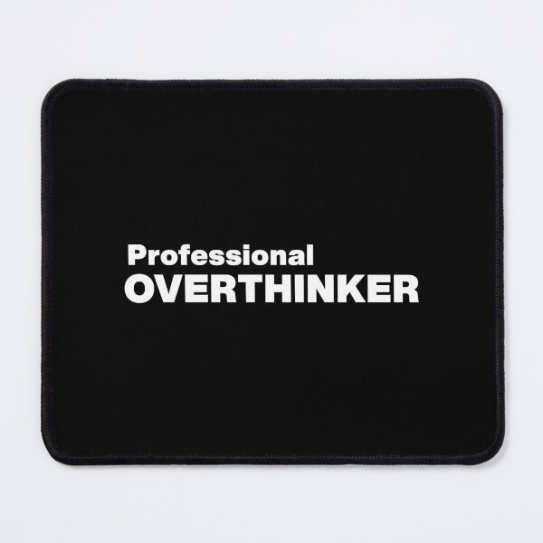 Item preview, Professional Overthinker Funny Sarcastic Quote designed and sold by Gravy-tee07.