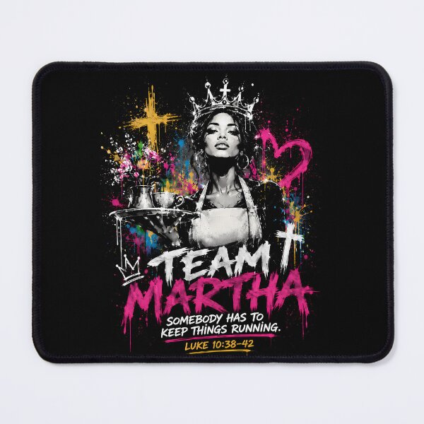 Item preview, Team Martha Somebody Has To Keep Things Running – Funny Christian Bible Verse Design designed and sold by PosiMCreations.