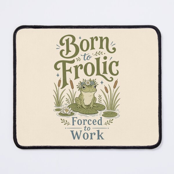 Item preview, Born to Frolic, Forced to Work Frog designed and sold by InkwellCottage.