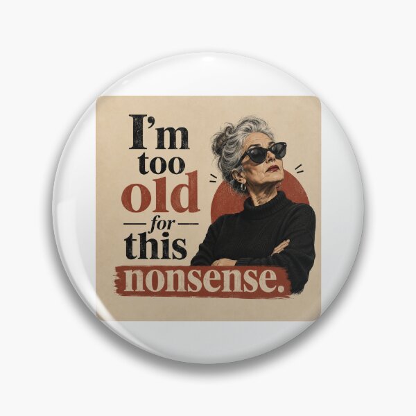 Artikelvorschau, I'm Too Old For This Nonsense Vintage Grandma Sunglasses Funny Quote entworfen und verkauft von Leogasup.