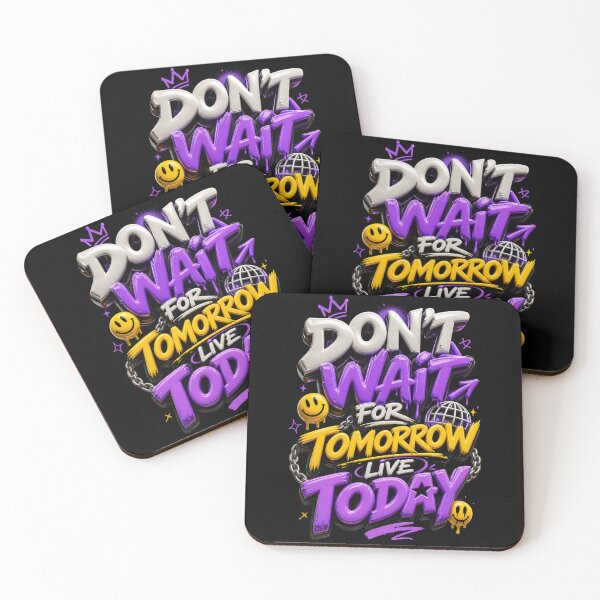 Item preview, dont wait for tommorow designed and sold by DreamPrintForge.