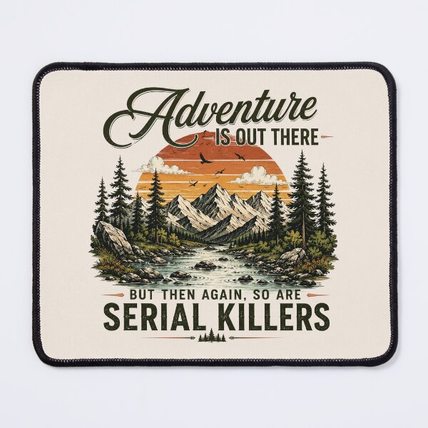 Item preview, Adventure Awaits Serial Killer, Funny Hiking, Camping Humor, Dark Humor Outdoor Gift designed and sold by Cchotlan.
