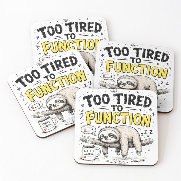 Item preview, Too Tired To Function designed and sold by SlanPOD.