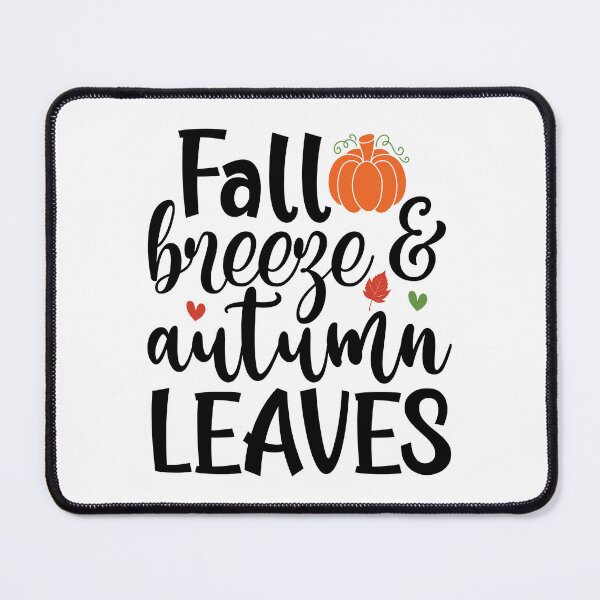 Item preview, Fall Breeze And Autumn Leaves - Cozy Season Quote designed and sold by FuzionRaptor.