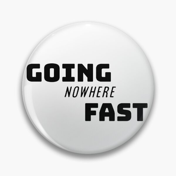Item preview, Going nowhere fast typography art  designed and sold by Nexus Space.