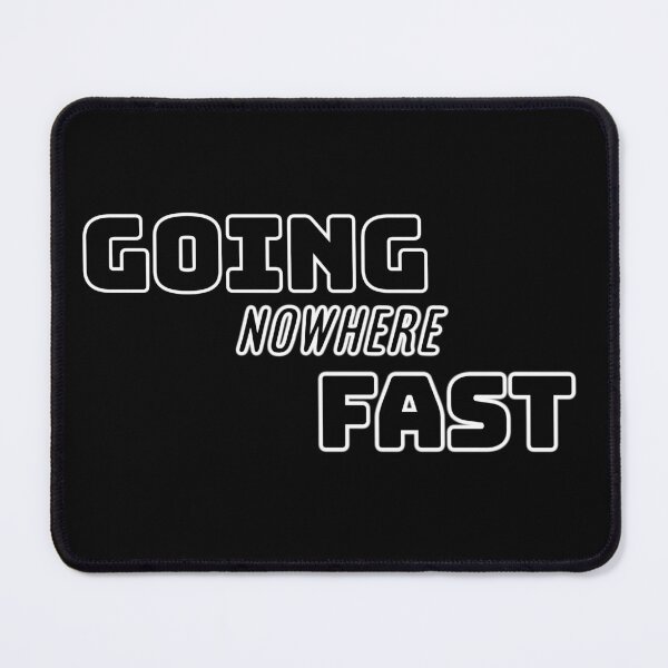 Item preview, Going nowhere fast typography art designed and sold by Nexus Space.