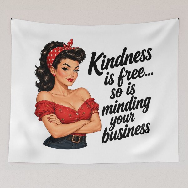 Item preview, Kindness Is Free... So Is Minding Your Business designed and sold by AbstractAnom.