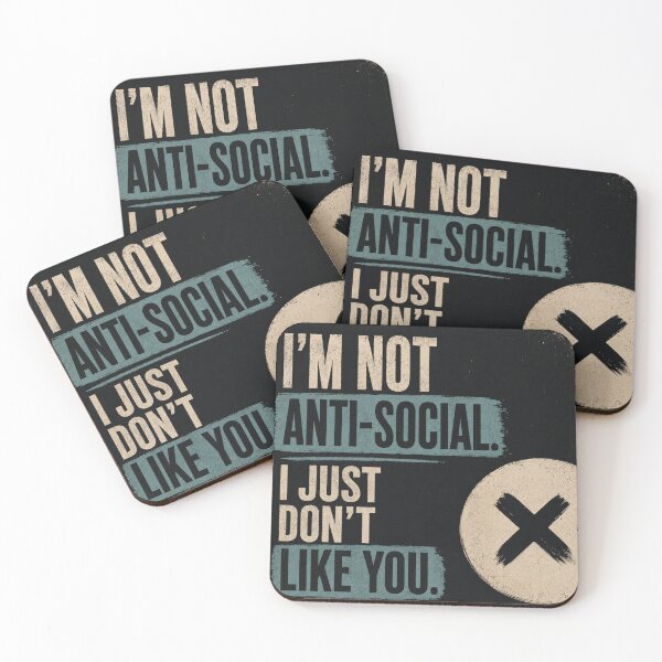 Item preview, I'm Not Anti-Social I Just Don't Like You Vintage Typography Quote designed and sold by Leogasup.