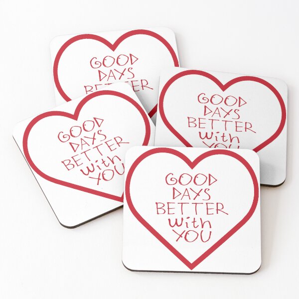 Item preview, Good Days Better With You designed and sold by kinpirks.