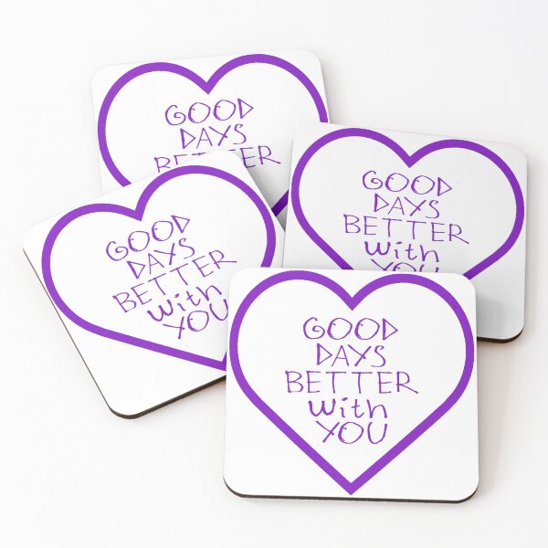 Item preview, Good Days Better With You designed and sold by kinpirks.