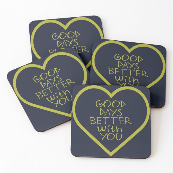 Item preview, Good Days Better With You designed and sold by kinpirks.