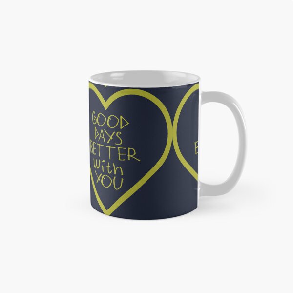 Item preview, Good Days Better With You designed and sold by kinpirks.