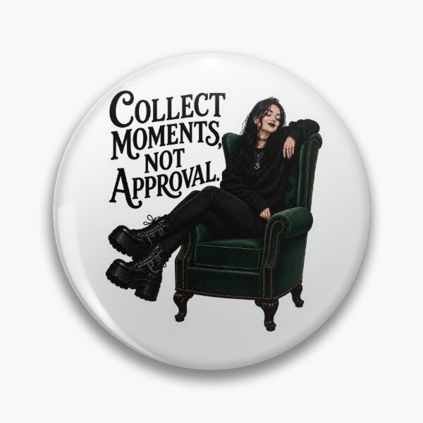 Item preview, Collect Moments, Not Approval designed and sold by AbstractAnom.