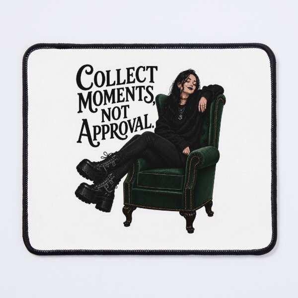 Item preview, Collect Moments, Not Approval designed and sold by AbstractAnom.