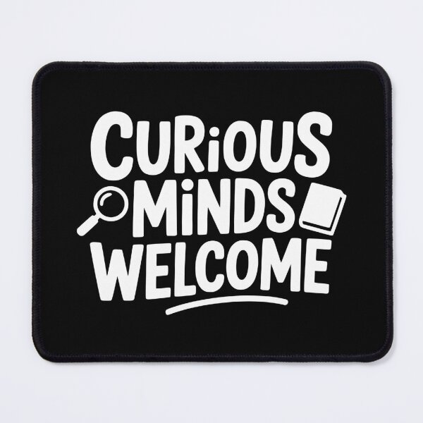 Item preview, Curious Minds Welcome designed and sold by theartfulaspie.