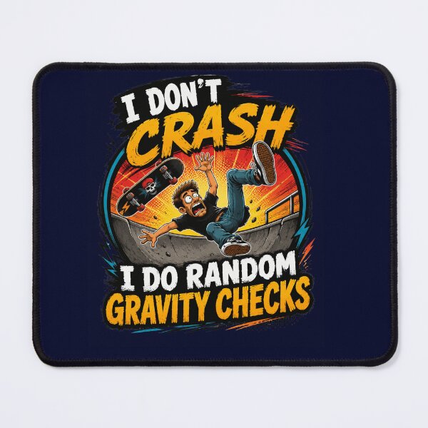 Item preview, I Don't Crash I Do Random Gravity Checks Funny Skateboarding designed and sold by Cree8if.