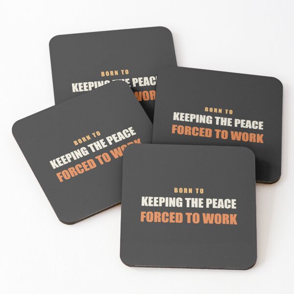Item preview, Born To Keeping The Peace Forced To Work - Police Officer designed and sold by RetroThreadWorks.