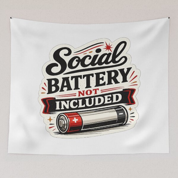 Item preview, Social Battery Not Included designed and sold by AbstractAnom.
