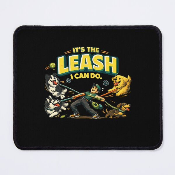 Item preview, It's The Leash I Can Do Funny Dog Walker designed and sold by PunchDrop.