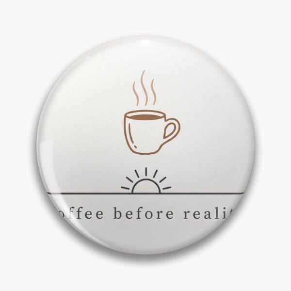 Item preview, Coffee Before Reality Minimalist Morning Design designed and sold by ImagineDraws.