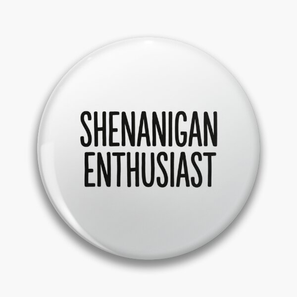 Item preview, Shenanigan Enthusiast Funny Sarcastic Quote designed and sold by raedattia.