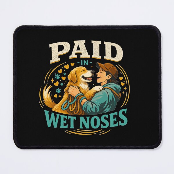 Item preview, Paid In Wet Noses Dog Walker Appreciation designed and sold by PunchDrop.