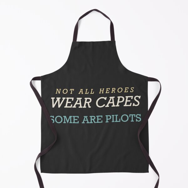 Item preview, Not All Heroes Wear Capes Some Are Pilots - Pilot designed and sold by RetroThreadWorks.