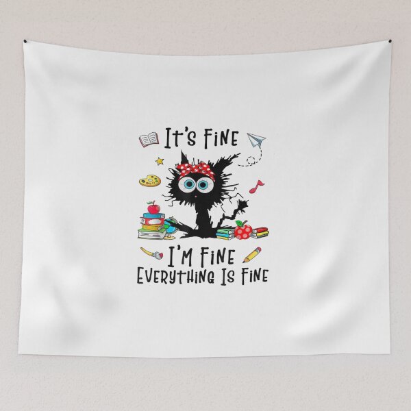 Item preview, It's Fine I'm Fine Everything Is Fine - Funny Cat Teacher  designed and sold by Gbriel3.
