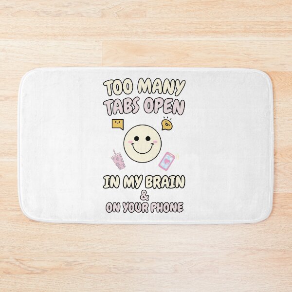 Item preview, Too Many Tabs Open In My Brain And On Your Phone Funny Mental Health Shirt designed and sold by BellabdO.