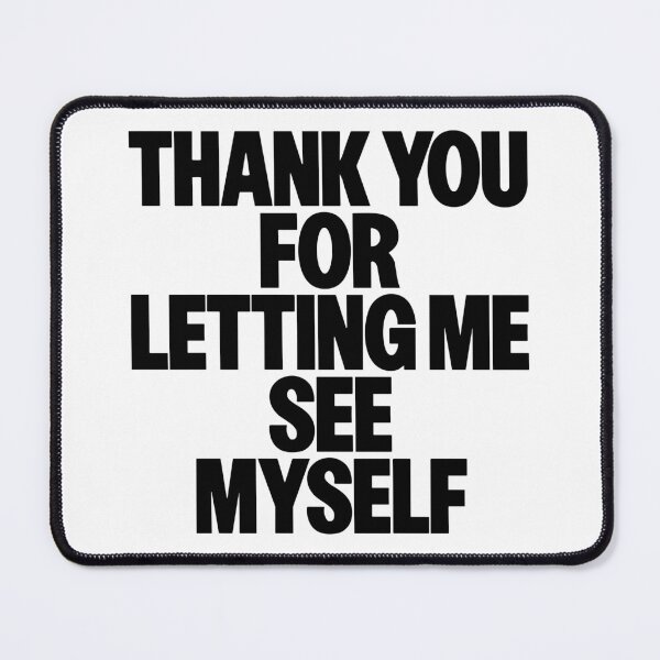 Item preview, Turnstile Thank You For Letting Me See Myself designed and sold by ZoeDVeltkamp.