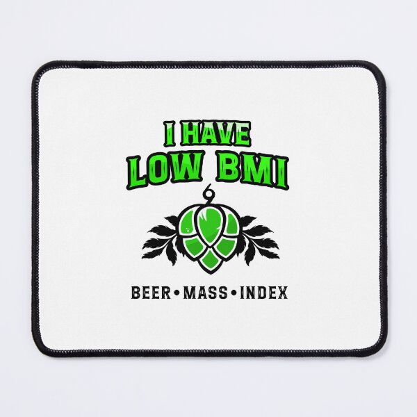 Item preview, I Have Low BMI Beer Mass Index Funny Beer Lover Gift designed and sold by chaaval.